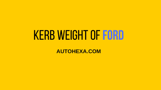 #5 Kerb Weight of All Models – Renault, Ford, MG, & Jeep, Figo, Aspire, Ecosport, Endevour