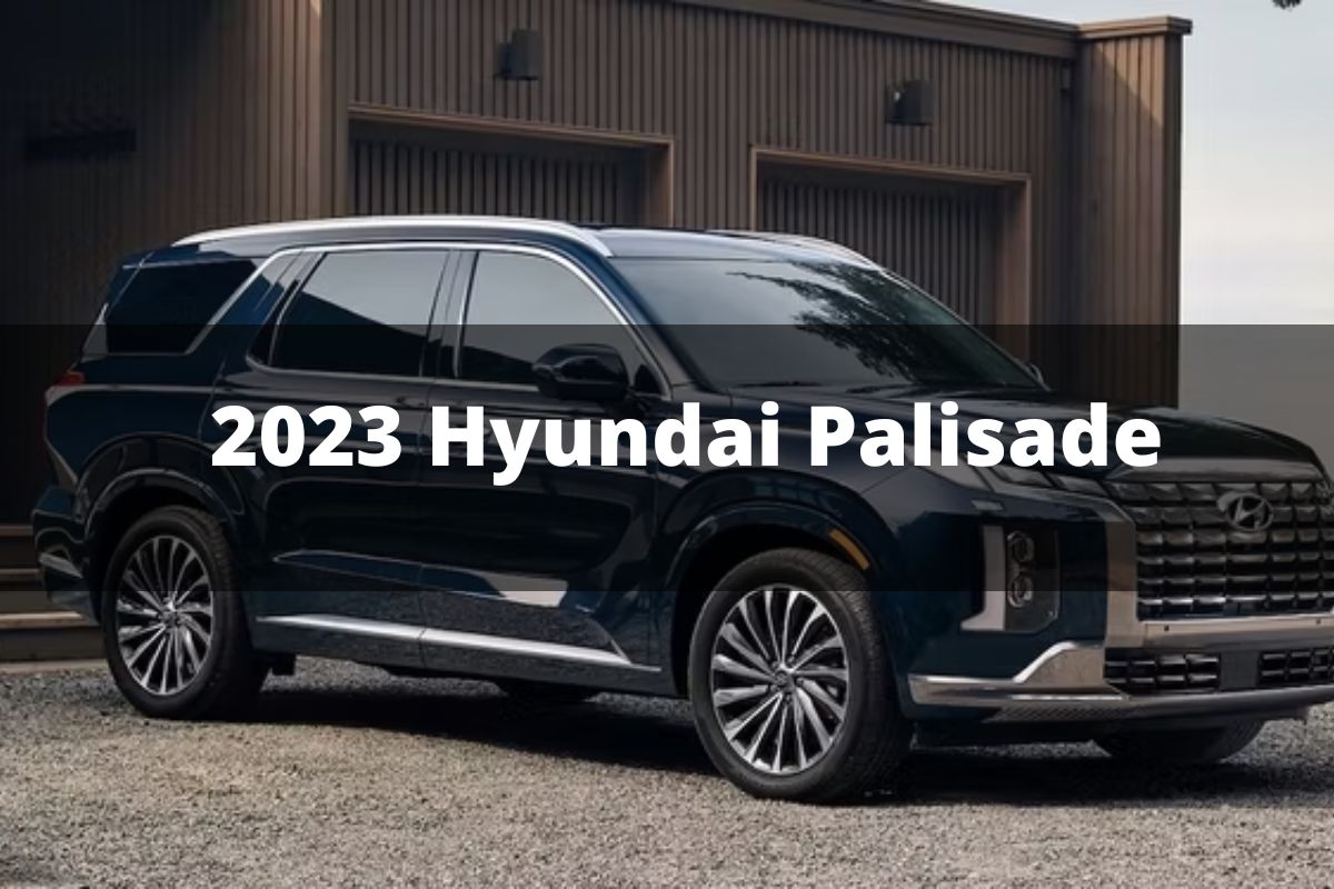 Read more about the article Here Are 10 Facts About The 2023 Hyundai Palisade You Should Know