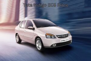 Read more about the article Tata Indigo ECS Price in India, Dimensions, Mileage, Colours, Specs And Auto Facts