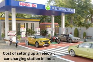 Read more about the article How much Cost of setting up an electric car charging station in India?
