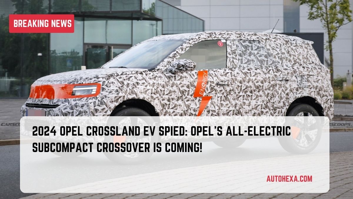 2024 Opel Crossland Electric spied for first time