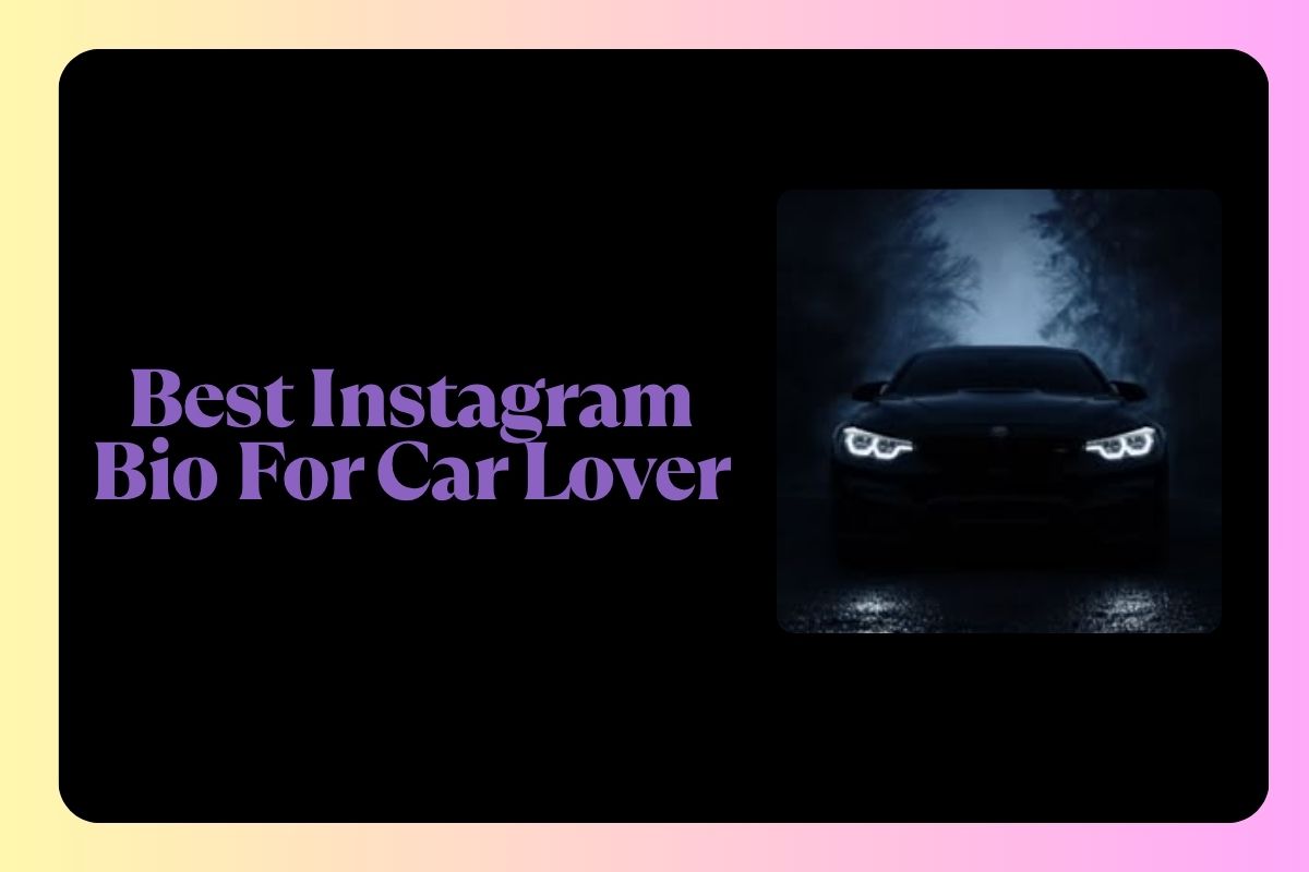 Best Instagram Bio For Car Lover
